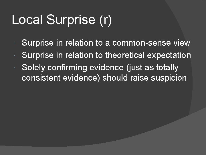Local Surprise (r) Surprise in relation to a common-sense view Surprise in relation to Local Surprise (r) Surprise in relation to a common-sense view Surprise in relation to
