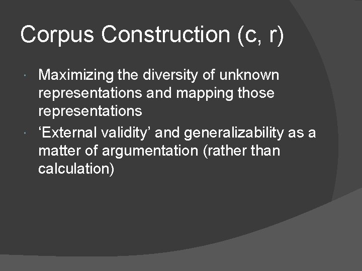 Corpus Construction (c, r) Maximizing the diversity of unknown representations and mapping those representations