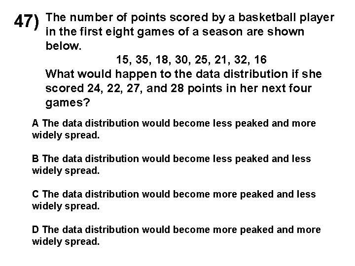 47) The number of points scored by a basketball player in the first eight