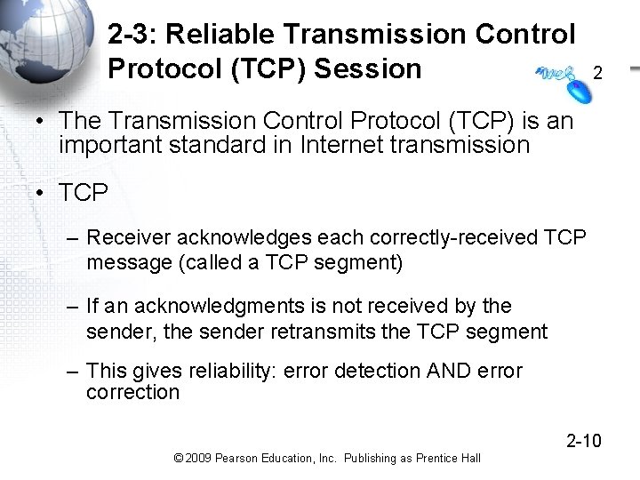 2 -3: Reliable Transmission Control Protocol (TCP) Session 2 • The Transmission Control Protocol