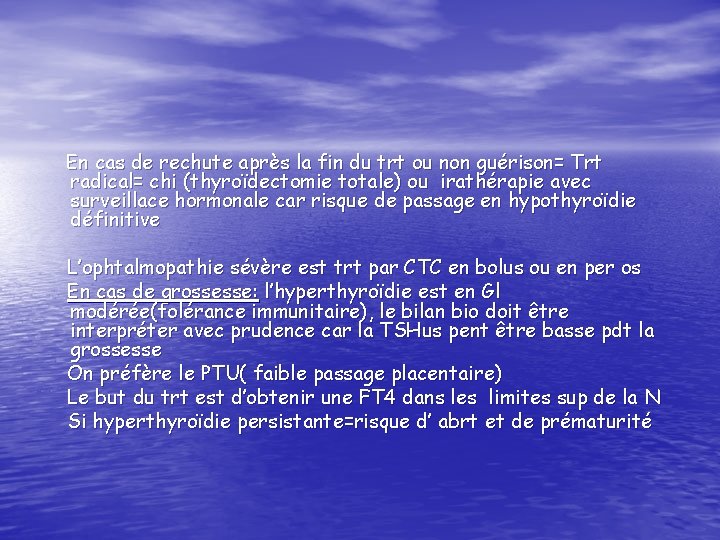 En cas de rechute après la fin du trt ou non guérison= Trt radical=