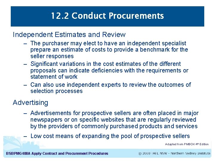 12. 2 Conduct Procurements Independent Estimates and Review – The purchaser may elect to