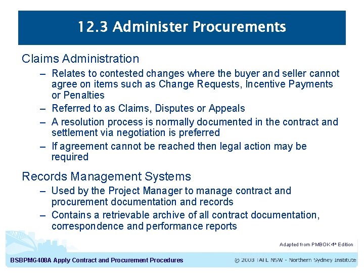 12. 3 Administer Procurements Claims Administration – Relates to contested changes where the buyer