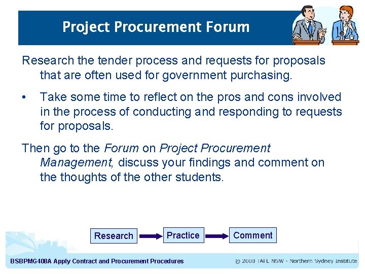 Project Procurement Forum Research the tender process and requests for proposals that are often