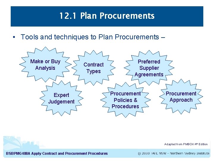 12. 1 Plan Procurements • Tools and techniques to Plan Procurements – Make or