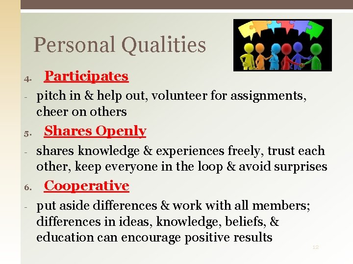 Personal Qualities Participates - pitch in & help out, volunteer for assignments, cheer on