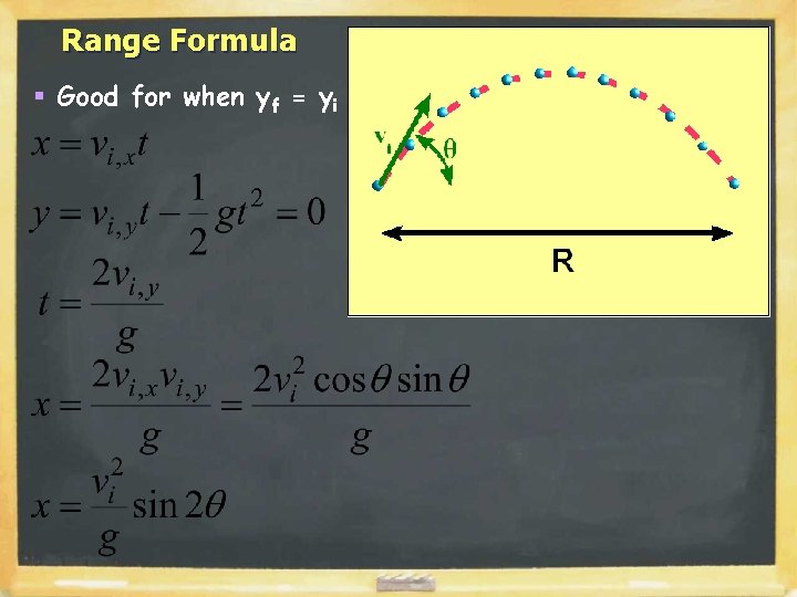 Range Formula § Good for when yf = yi 