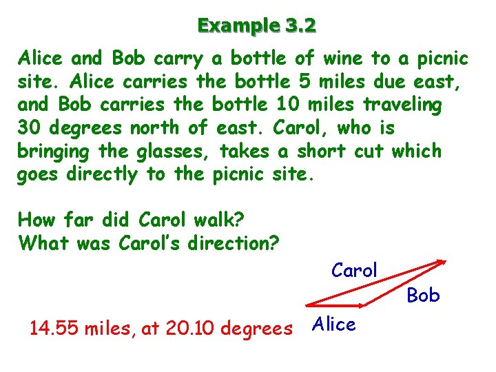 Example 3. 2 Alice and Bob carry a bottle of wine to a picnic