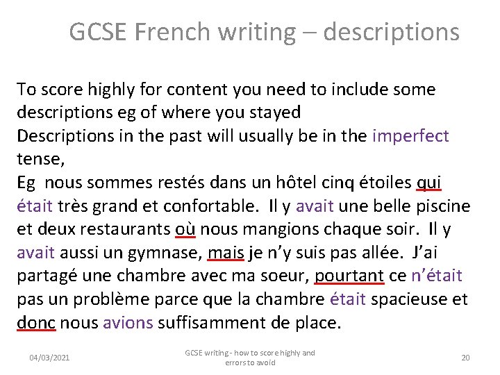 GCSE French writing – descriptions To score highly for content you need to include