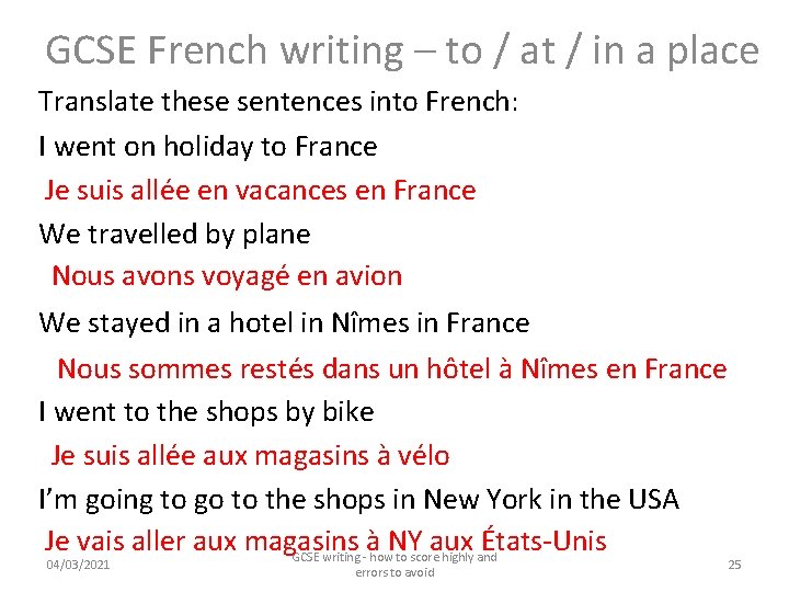 GCSE French writing – to / at / in a place Translate these sentences