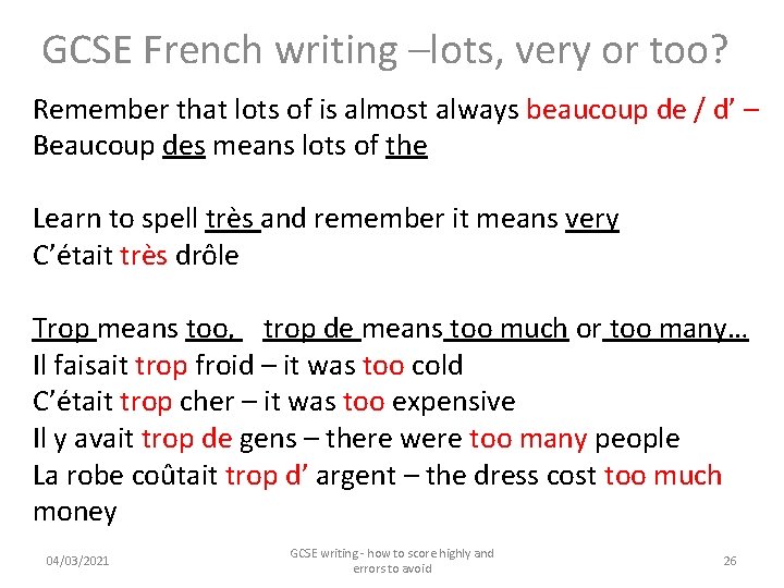 GCSE French writing –lots, very or too? Remember that lots of is almost always