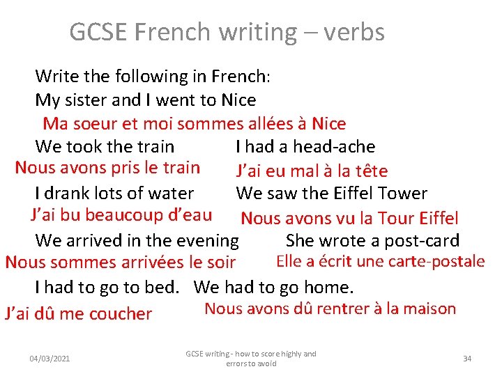 GCSE French writing – verbs Write the following in French: My sister and I