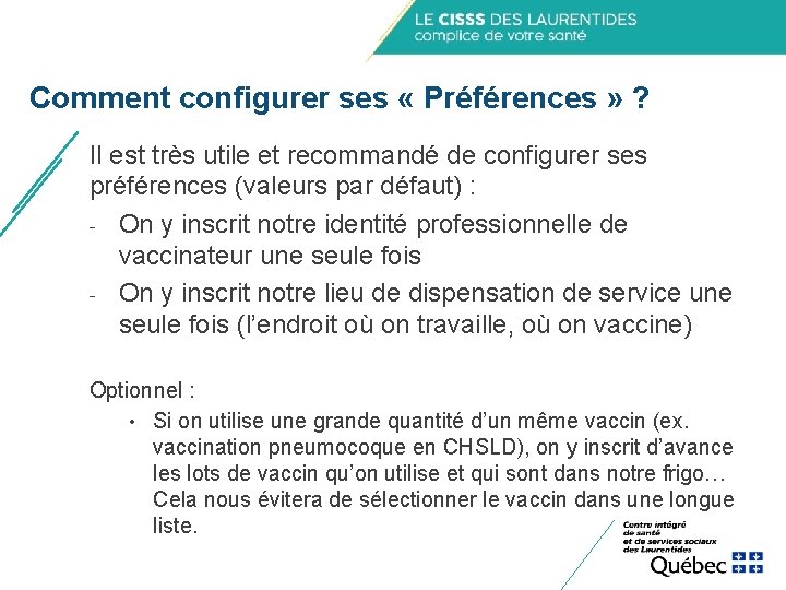 Comment configurer ses « Préférences » ? Il est très utile et recommandé de Comment configurer ses « Préférences » ? Il est très utile et recommandé de