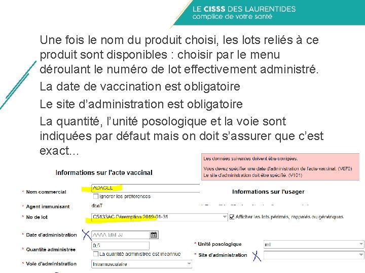 Une fois le nom du produit choisi, les lots reliés à ce produit sont Une fois le nom du produit choisi, les lots reliés à ce produit sont