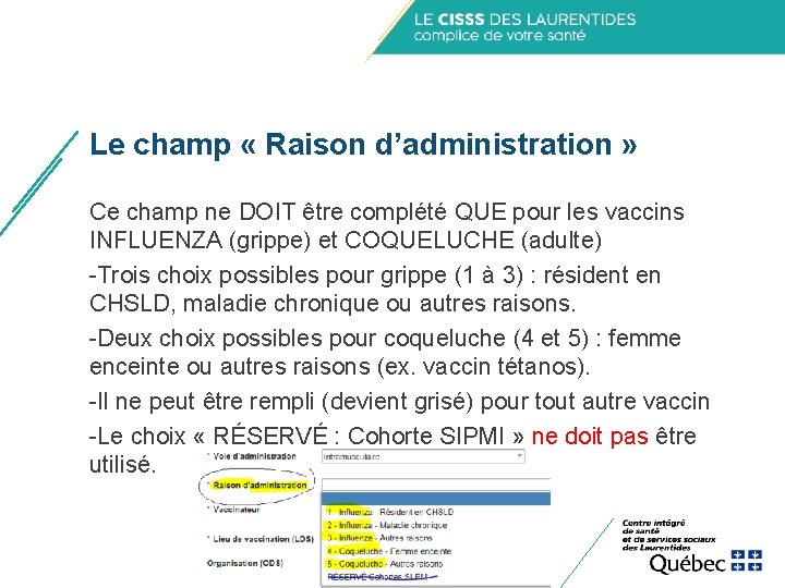Le champ « Raison d’administration » Ce champ ne DOIT être complété QUE pour Le champ « Raison d’administration » Ce champ ne DOIT être complété QUE pour