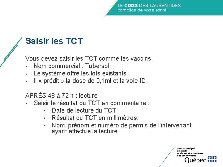 Saisir les TCT Vous devez saisir les TCT comme les vaccins. • Nom commercial Saisir les TCT Vous devez saisir les TCT comme les vaccins. • Nom commercial