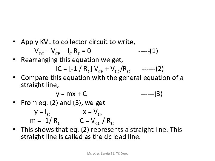  • Apply KVL to collector circuit to write, VCC – VCE – IC