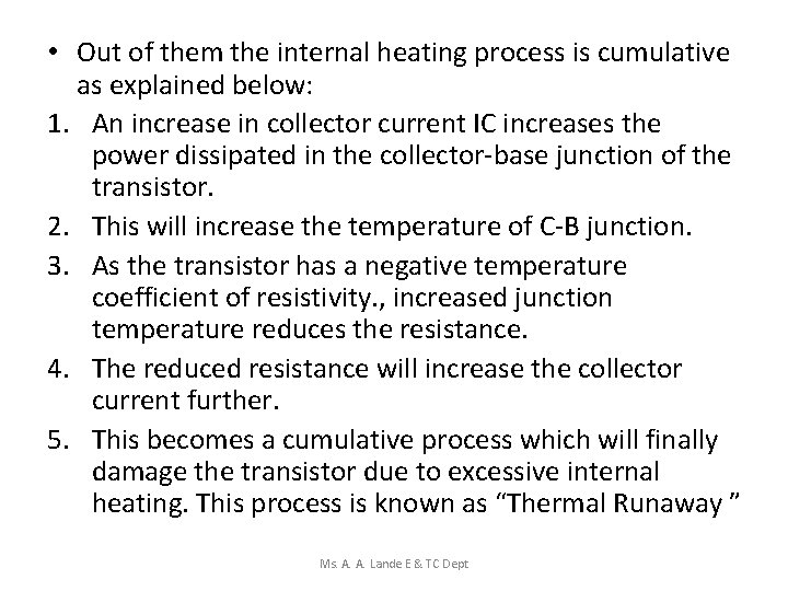  • Out of them the internal heating process is cumulative as explained below: