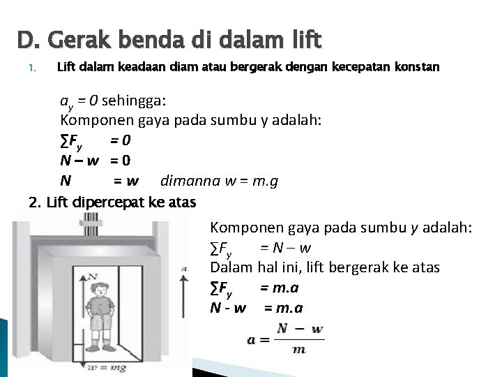 D. Gerak benda di dalam lift 1. Lift dalam keadaan diam atau bergerak dengan