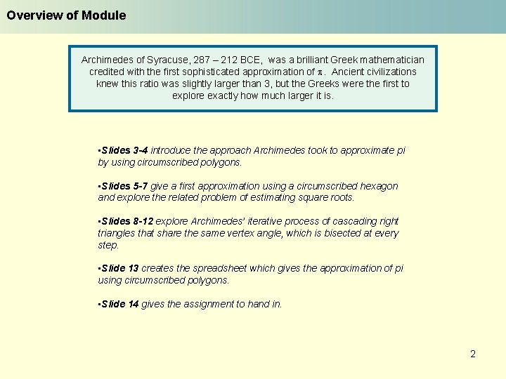 Overview of Module Archimedes of Syracuse, 287 – 212 BCE, was a brilliant Greek