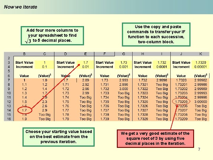 Now we iterate Add four more columns to your spreadsheet to find to 5