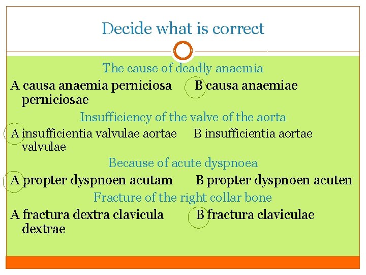Decide what is correct The cause of deadly anaemia A causa anaemia perniciosa B Decide what is correct The cause of deadly anaemia A causa anaemia perniciosa B