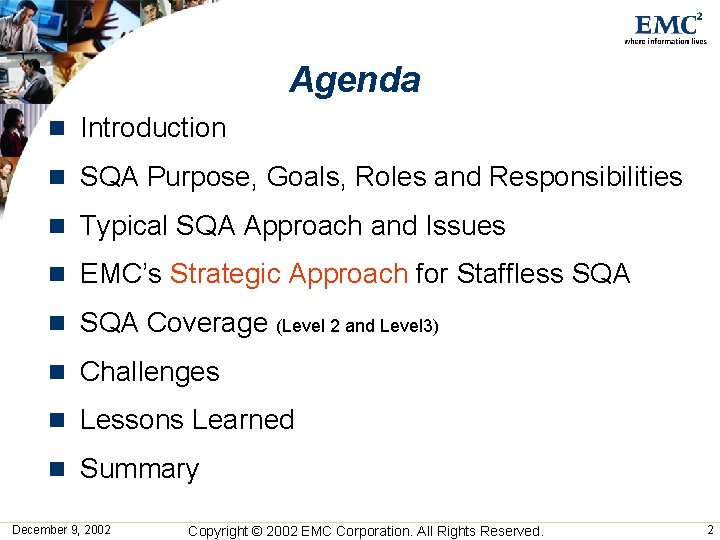 Agenda n Introduction n SQA Purpose, Goals, Roles and Responsibilities n Typical SQA Approach Agenda n Introduction n SQA Purpose, Goals, Roles and Responsibilities n Typical SQA Approach