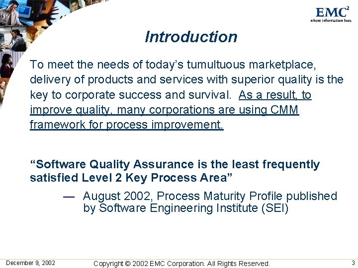 Introduction To meet the needs of today’s tumultuous marketplace, delivery of products and services Introduction To meet the needs of today’s tumultuous marketplace, delivery of products and services