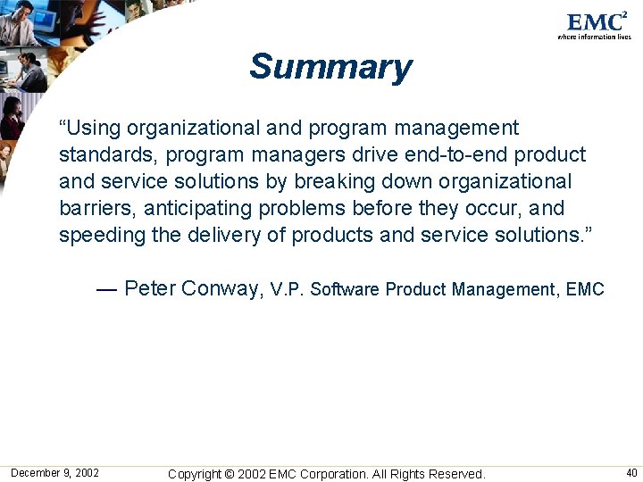 Summary “Using organizational and program management standards, program managers drive end-to-end product and service Summary “Using organizational and program management standards, program managers drive end-to-end product and service