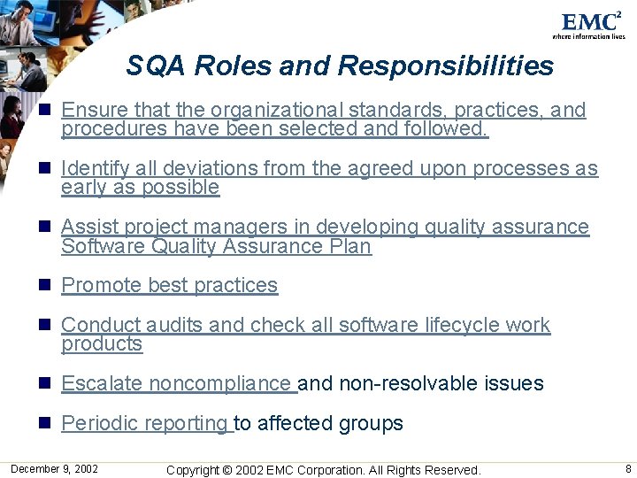 SQA Roles and Responsibilities n Ensure that the organizational standards, practices, and procedures have SQA Roles and Responsibilities n Ensure that the organizational standards, practices, and procedures have
