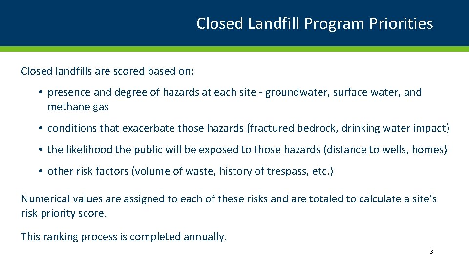 Closed Landfill Program Priorities Closed landfills are scored based on: • presence and degree Closed Landfill Program Priorities Closed landfills are scored based on: • presence and degree