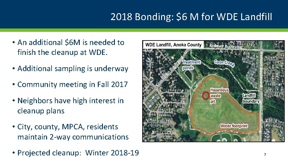 2018 Bonding: $6 M for WDE Landfill • An additional $6 M is needed 2018 Bonding: $6 M for WDE Landfill • An additional $6 M is needed