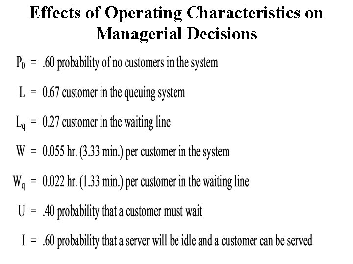 Effects of Operating Characteristics on Managerial Decisions 