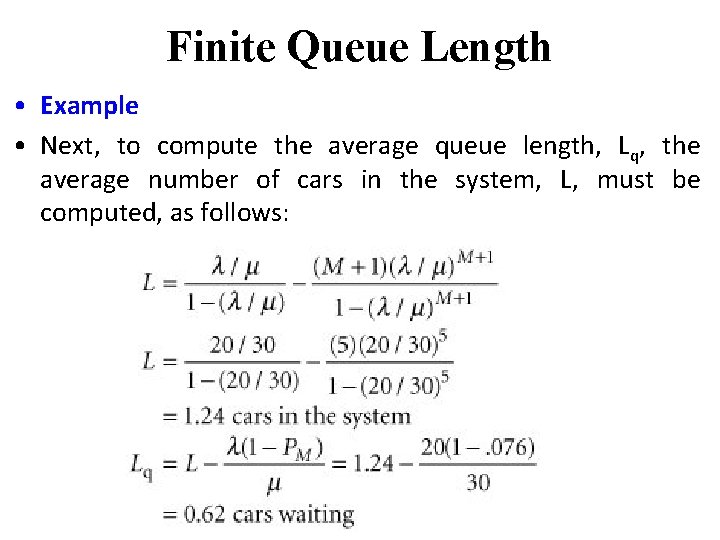 Finite Queue Length • Example • Next, to compute the average queue length, Lq,