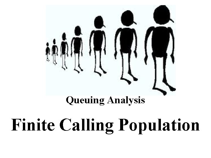 Queuing Analysis Finite Calling Population 