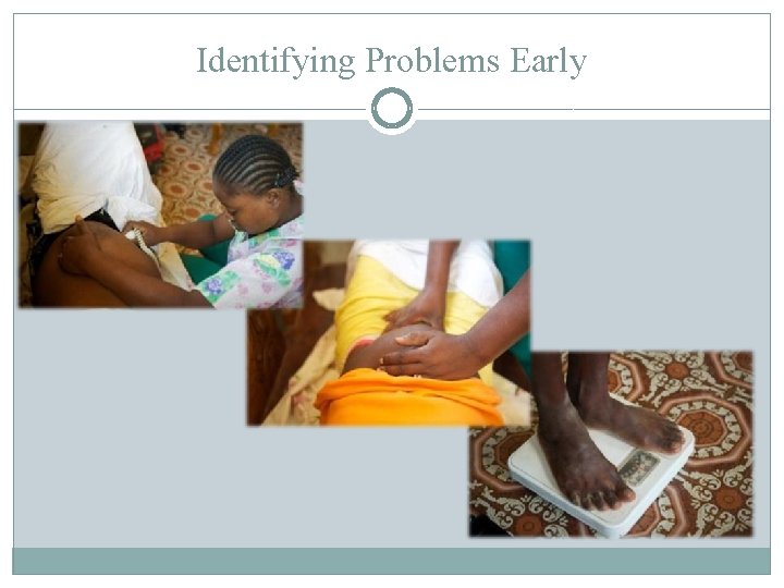 Identifying Problems Early 