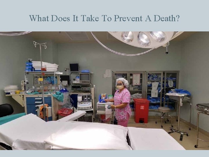 What Does It Take To Prevent A Death? 