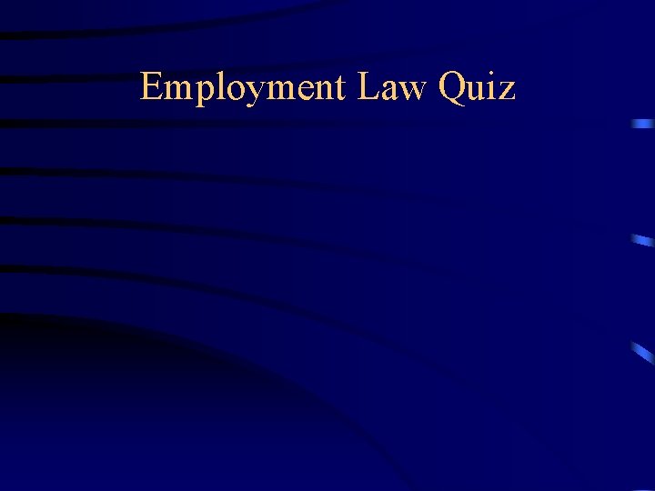 Employment Law Quiz 