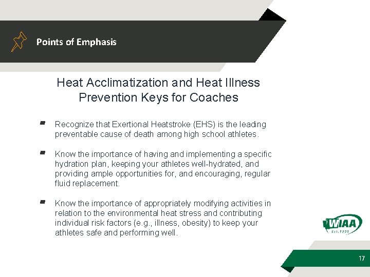 Points of Emphasis Heat Acclimatization and Heat Illness Prevention Keys for Coaches ▰ Recognize