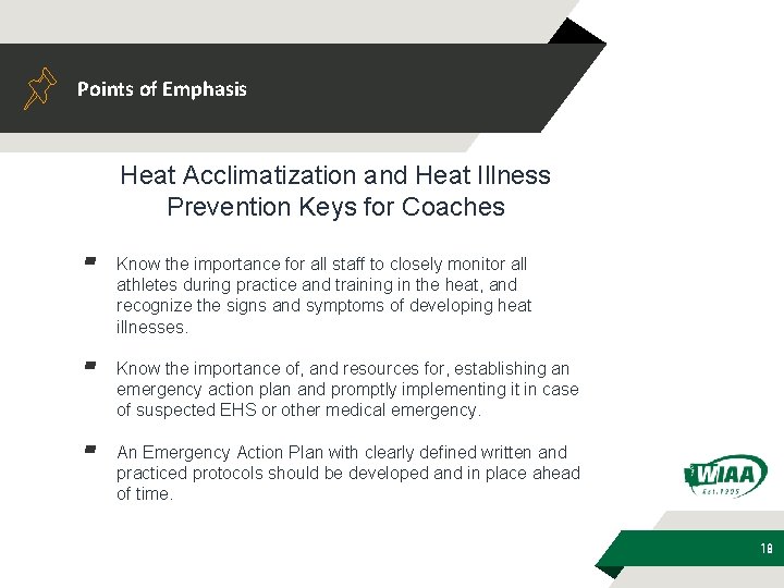 Points of Emphasis Heat Acclimatization and Heat Illness Prevention Keys for Coaches ▰ Know