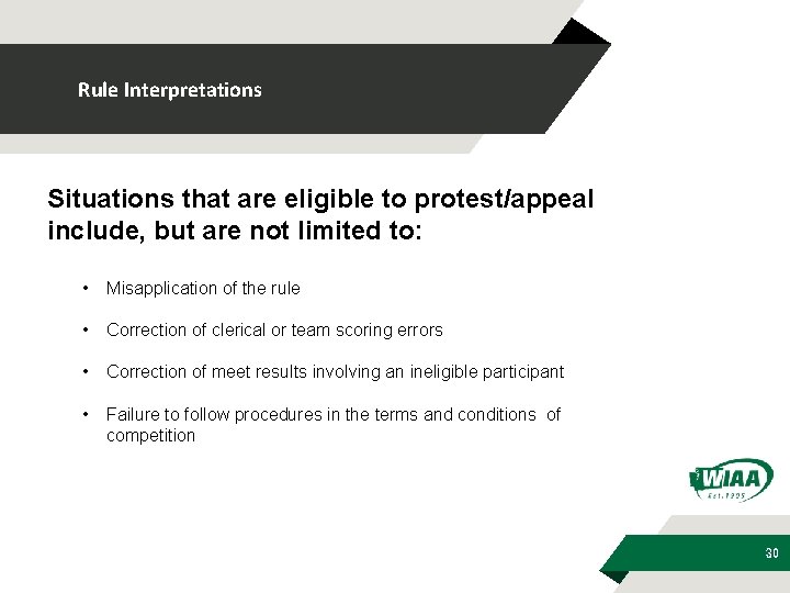Rule Interpretations Situations that are eligible to protest/appeal include, but are not limited to:
