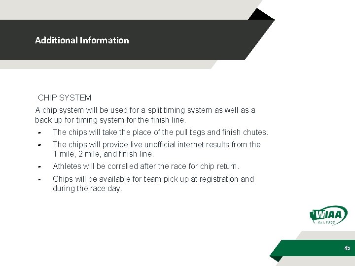 Additional Information CHIP SYSTEM A chip system will be used for a split timing