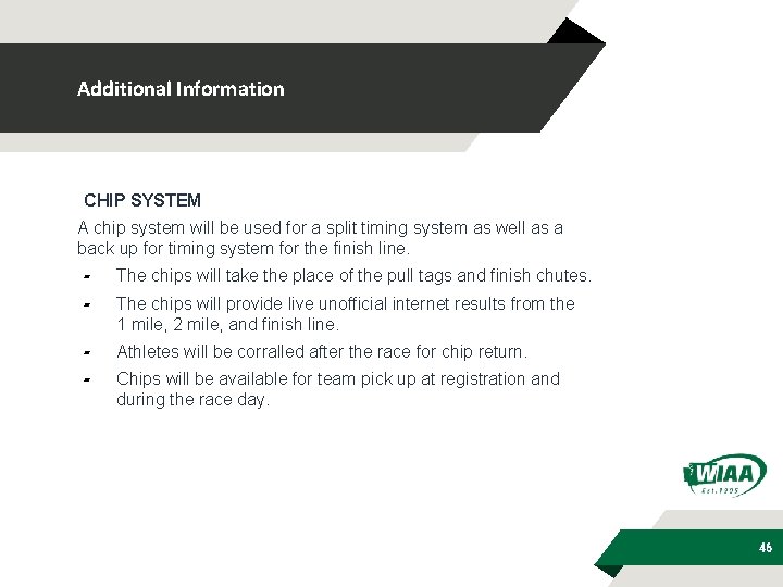 Additional Information CHIP SYSTEM A chip system will be used for a split timing