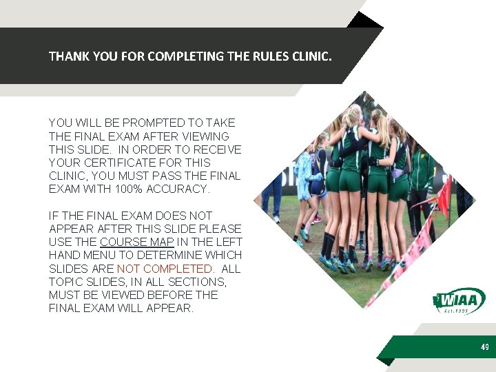 THANK YOU FOR COMPLETING THE RULES CLINIC. YOU WILL BE PROMPTED TO TAKE THE