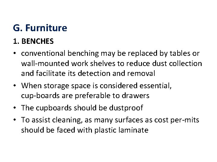 G. Furniture 1. BENCHES • conventional benching may be replaced by tables or wall