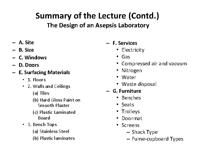 Summary of the Lecture (Contd. ) The Design of an Asepsis Laboratory – –