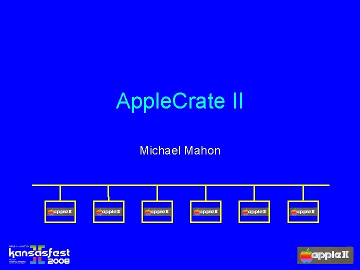 Apple. Crate II Michael Mahon 