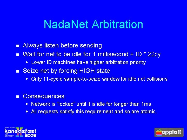 Nada. Net Arbitration n n Always listen before sending Wait for net to be