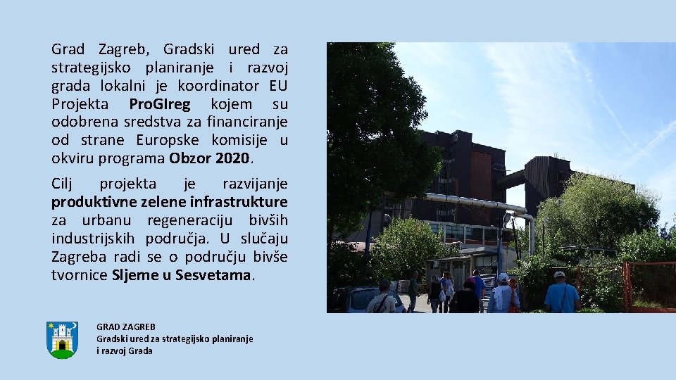 Grad Zagreb, Gradski ured za strategijsko planiranje i razvoj grada lokalni je koordinator EU