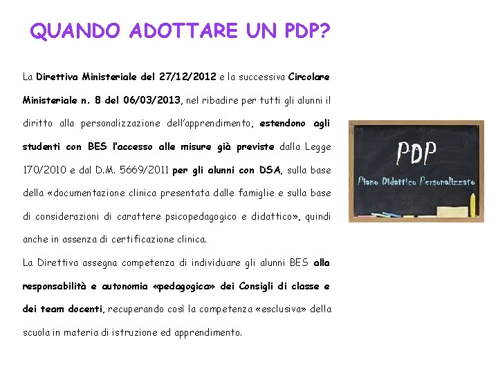 QUANDO ADOTTARE UN PDP? La Direttiva Ministeriale del 27/12/2012 e la successiva Circolare Ministeriale